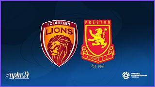 2024 NPLWVIC Round 20 FC Bulleen Lions v Preston Lions FC [upl. by Hebe]