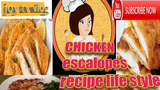 CHICKEN escalopes recipe life style [upl. by Canice558]