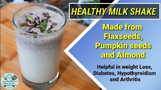 Healthy Milk Shake  Milk Shake with Flaxseeds Pumpkinseeds and Almonds [upl. by Lletnuahs]