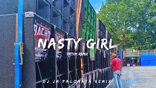 Nasty girl TikTok Remix 2024 DJ JM PALOMATA [upl. by Odnolor]