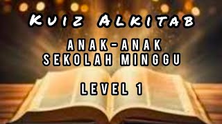 Kuis Alkitab AnakAnak Sekolah Minggu Level 1 [upl. by Ames]