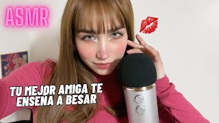 ASMR Tu MEJOR AMIGA Te ENSEÑA A BESAR 💋SOFT SPOKEN Roleplay [upl. by Groeg722]