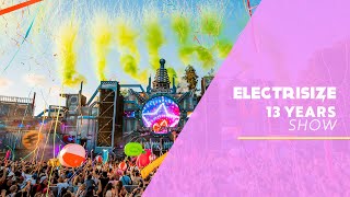 ELECTRISIZE FESTIVAL 2022  13 YEARS SHOW 4K [upl. by Dlopoel829]