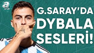 Galatasaray İçin Dybala İddiaları Emre Kaplan Transferin Detaylarını Aktardı  A Spor [upl. by Oglesby]