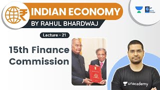 15th Finance Commission amp its recommendations  Indian Economy  L 21  UPSC CSE  Rahul Bhardwaj [upl. by Kcub]