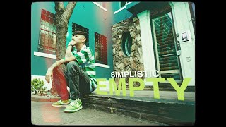 “EMPTY”  Simplistic Official Music Video [upl. by Llednahc]