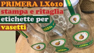 PRIMERA LX610 stampa e ritaglia etichette per vasetti [upl. by Ashlan]