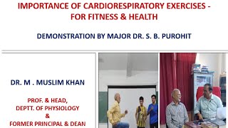 IMPORTANCE OF CARDIOPULMONARY EXERCISES  DEMONSTRATION BY MAJOR DR S B PUROHIT  BY DR MUSLIM KHAN [upl. by Hanid455]