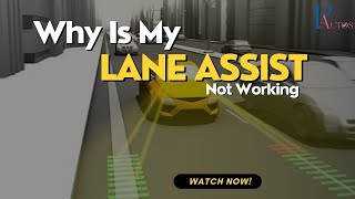 🚫Why Lane Assist Stopped working  FIX It NOW 🛠️ [upl. by Haven]