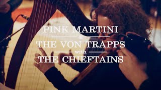 Pink Martini amp The von Trapps meet The Chieftains [upl. by Rama465]