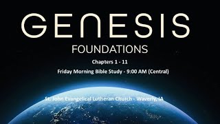 Friday Morning Bible Study  Genesis Ch 111  Session 5  August 9 2024  900 AM Central [upl. by Samara779]