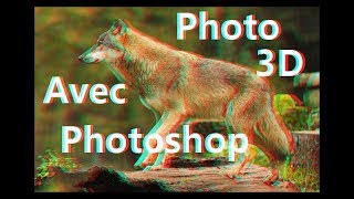 TUTO CRÉER UN EFFET 3D ANAGLYPHE SUR UNE IMAGE AVEC PHOTOSHOP [upl. by Lebam]