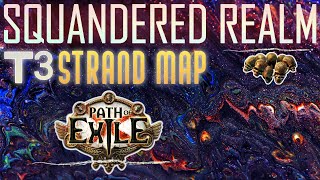 Squandered Realm  T3 Strand Map Gameplay  POE X Path Of Exile [upl. by Brinson819]