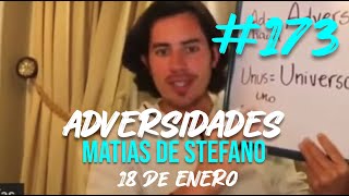 173 ADVERSIDADES  18 ENE matíasdestefano [upl. by Riabuz]