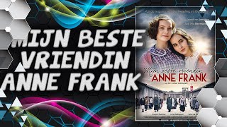 EEN KIJK OP Mijn Beste Vriendin Anne Frank [upl. by Lili]