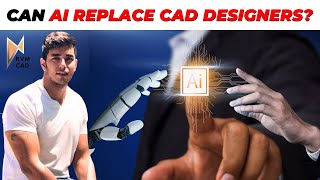 AI in CAD Design क्या आपकी JOB SAFE है Future of CAD Industry [upl. by Ahsinod]