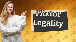 Is Flixtor legal in US [upl. by Darleen]