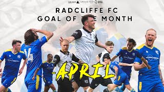 Radcliffe FC  Goal of the Month  April 2024 [upl. by Dalston]