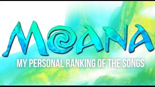 Moana Songs  My Personal Ranking [upl. by Ema]