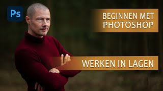 Beginnen met Photoshop 01  Werken in lagen [upl. by Allsun]