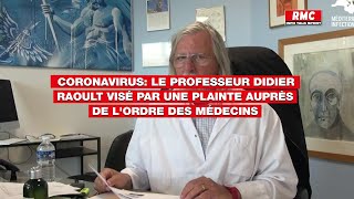 Coronavirus le professeur Didier Raoult visé par une plainte auprès de lOrdre des médecins [upl. by Aniela]