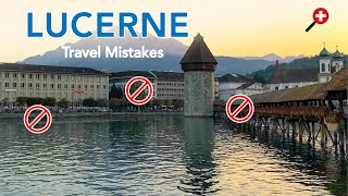 Lucerne Switzerland 5 Mistakes Tourists Make [upl. by Ahsimak]