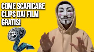 Come Scaricare clips dei film per Montaggi video Gratis [upl. by Royo507]