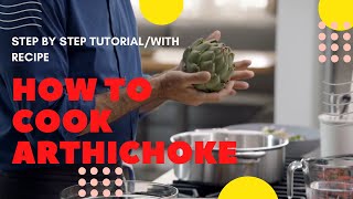 HOW TO COOK ARTICHOKE STEP BY STEP WITH COMPLETE RECIPE [upl. by Bega807]