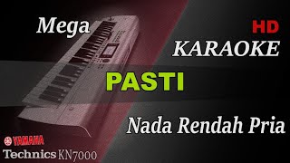 MEGA  PASTI  NADA RENDAH PRIA   KARAOKE [upl. by Swerdna]