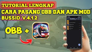 TUTORIAL LENGKAP ‼️ Cara Pasang Obb dan Apk Mod BUSSID V412 [upl. by Kawasaki953]