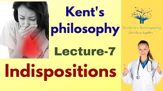 Kents Philosophy  LECTURE 7  Indispositions amp the removal of their cause  Indisposition by Kent [upl. by Enajharas]