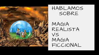 Magia Ficcional Vs Magia Realista [upl. by Oderfliw]