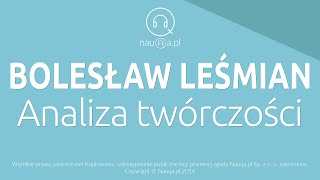 BOLESŁAW LEŚMIAN – omówienie twórczości– streszczenie i opracowanie lektury  nauqa [upl. by Kono]