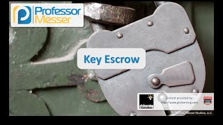 Key Escrow  CompTIA Security SY0401 61 [upl. by Ahtael]