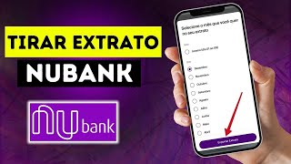 Como Tirar Extrato Nubank atualizado em 2024 [upl. by Narej257]