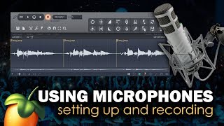 Using Microphones  Setting up and recording  FL Studio [upl. by Follmer134]