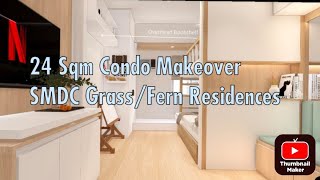 24 SQM  SMDC  Grass  Fern Residences  1 Bedroon Unit  Condo makeoverTransformation [upl. by See]