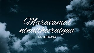 Maravaamal NinaitheeraiyaaCover song [upl. by Ennahtebazile]