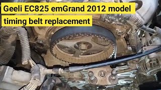 Geeli EC825 EmGrand Timing Belt Replacement Tutorial  Asad info Plug [upl. by Suiramaj]