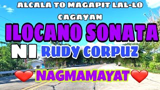 Alcala To Magapit Lallo Cagayan Road TripILOCANO SONATA NI RUDY CORPUZ nagmamayatmrsmapalad [upl. by Muns]