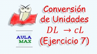 Conversión de Unidades Ejercicio Resuelto No 7 [upl. by Felipa]