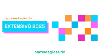 EXTENSIVO 2025 apresentação das nossas turmas  matemagicando [upl. by Anisah]