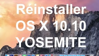 Comment formater son MAC et réinstaller OS X 1010 Yosemite [upl. by Virgilia]