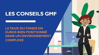 Les conseils GMF  Le taux du fonds en Euros bien positionné dans un environnement complexe [upl. by Kingsley]