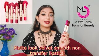 Matt Look cosmetic Matte look velvet smooth non transfer lipstick review  swatchs mattlook [upl. by Bergess]