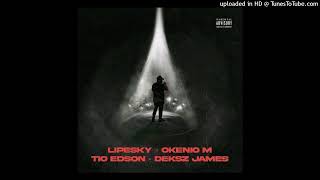 Lipesky  MVP feat Okenio MTio Edson amp Deksz James Áudio [upl. by Naimaj]