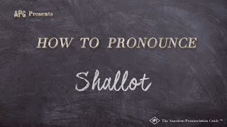 How to Pronounce Shallot Real Life Examples [upl. by Ahsier]