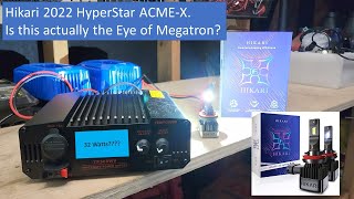 Hikari 2022 HyperStar ACMEX LED Headlight Is this really the Eye of Megatron Lets find out [upl. by Asiilanna935]