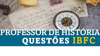 Professor de História  Banca IBFC Resolução de Questões [upl. by Ilahsiav]