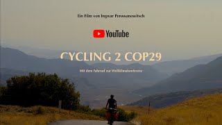 TRAILER Mit dem Fahrrad zur Weltklimakonferenz nach Baku 4K [upl. by Nickles]